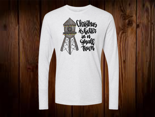 Christmas is better in a small town long sleeve tee