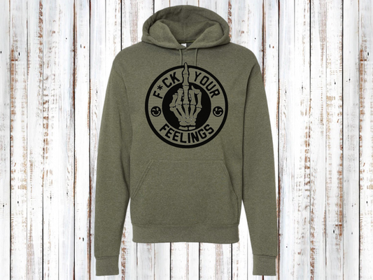 F*ck your feelings Hoodie