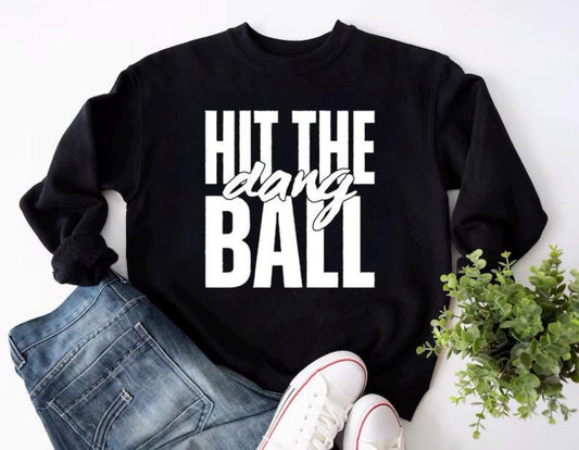 Hit The Dang Ball Sweater