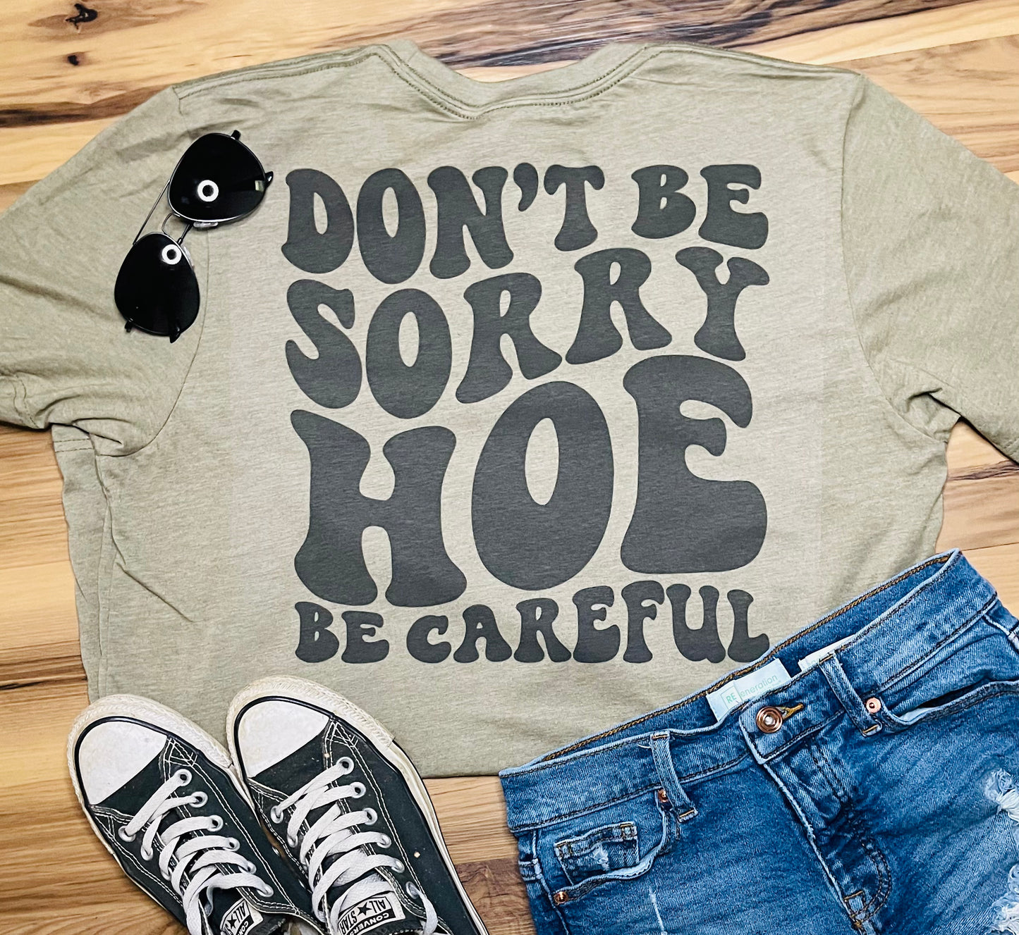 Don’t Be Sorry Hoe