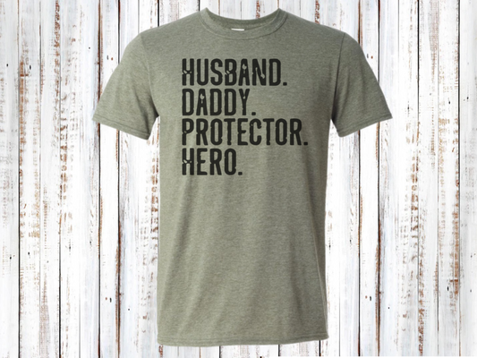 Husband. Daddy. Protector. Hero.