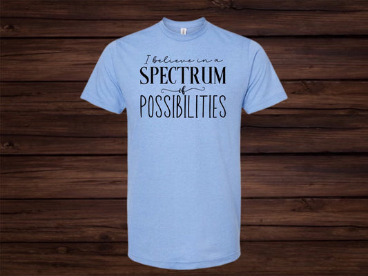 I Believe In A Spectrum Of Possibilities